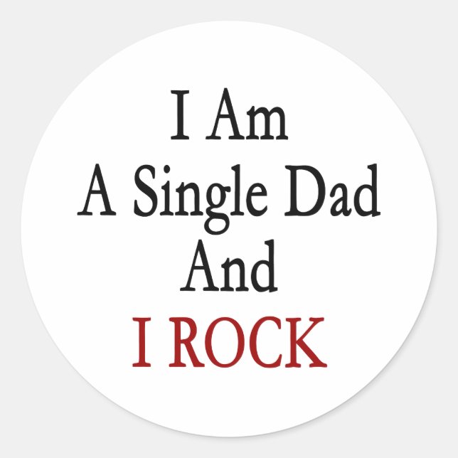 Ich bin Single Vater und Rock Runder Aufkleber (Vorderseite)