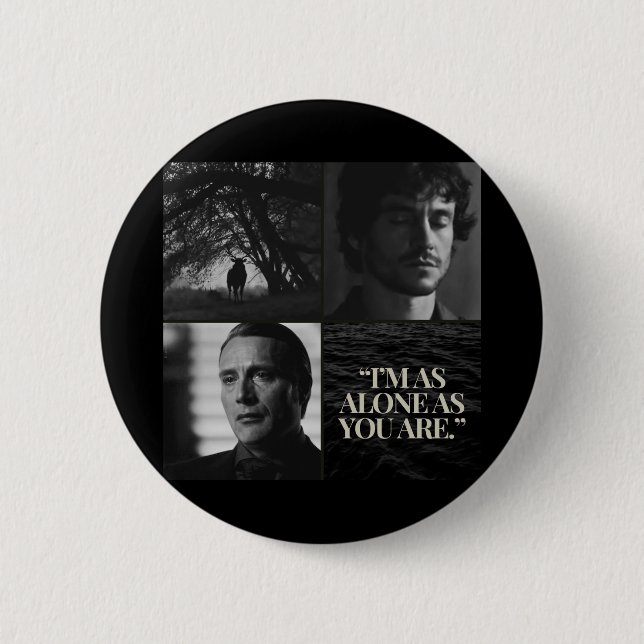 "Ich bin so allein wie du." Mug Button (Vorderseite)