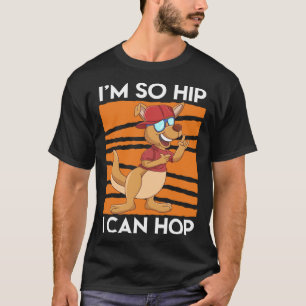 Ich bin so Angesagt, dass ich Kangaroo Hip Hop Sti T-Shirt