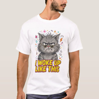 Ich bin so aufgewacht Lustiges Grumpy Cat Shirt -
