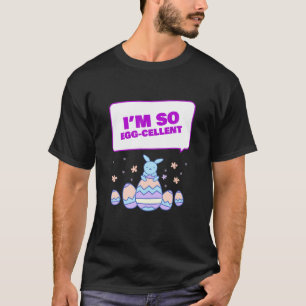 Ich bin so ausgezeichnet Osterhase Ostern Egg Fu T-Shirt