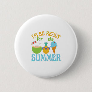 Ich bin so bereit für den Sommer-Sommer-Strand-Oze Button
