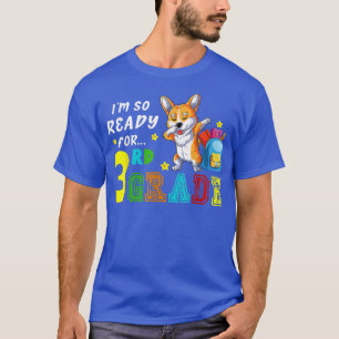 Ich bin so bereit für die dritte Klasse Dabbing Co T-Shirt