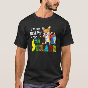 Ich bin so bereit für die sechste Klasse Dabbing C T-Shirt
