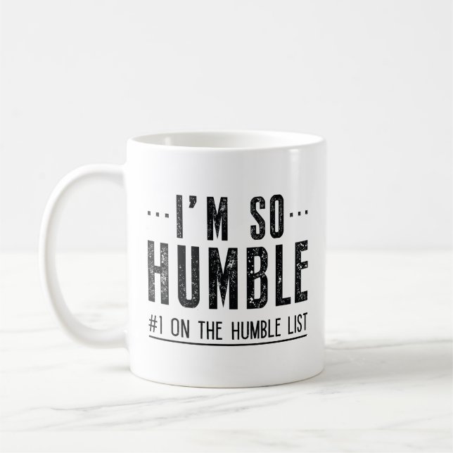 Ich bin so bescheiden kaffeetasse (Links)