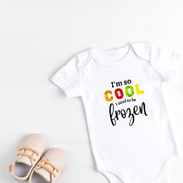 Ich bin so cool, dass ich früher gefroren war Baby Strampler