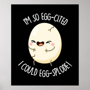Ich bin so eig zitiert, dass ich Eggsplode Egg Pun Poster