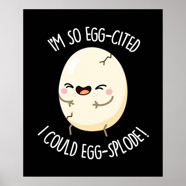 Ich bin so eig zitiert, dass ich Eggsplode Egg Pun Poster (Vorne)