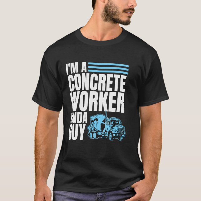 Ich bin so ein Betonarbeiter-Typ T-Shirt (Vorderseite)