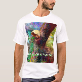 Ich bin so ein Spaß-pilz T-Shirt