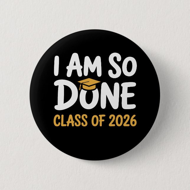 Ich bin so fertig Abschlussklasse 2026 Abschluss 2 Button (Vorderseite)