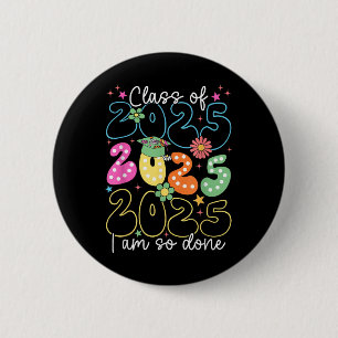 Ich bin so fertig Cl von 2025 Abschluss 2025 letzt Button