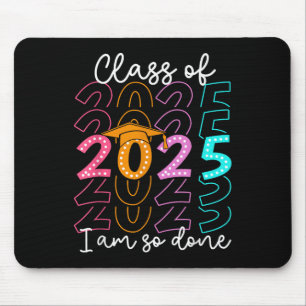 Ich bin so fertig Cl von 2025 Abschluss 2025 letzt Mousepad