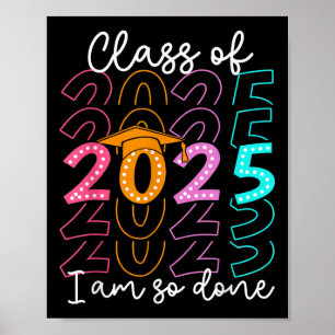 Ich bin so fertig Cl von 2025 Abschluss 2025 letzt Poster