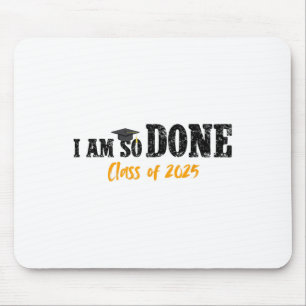 Ich bin so fertig Cl von 2025 Senior Mama Funny Gr Mousepad