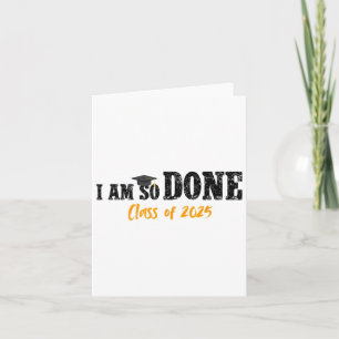 Ich bin so fertig Cl von 2025 Senior Mom lustiger  Karte