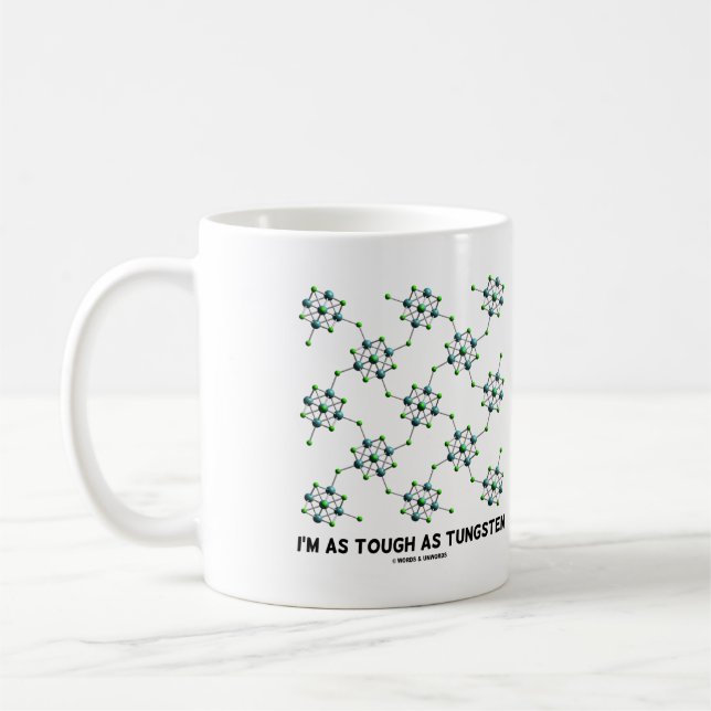Ich bin so fest wie Wolfram Chemistry Metal Spaß Kaffeetasse (Links)