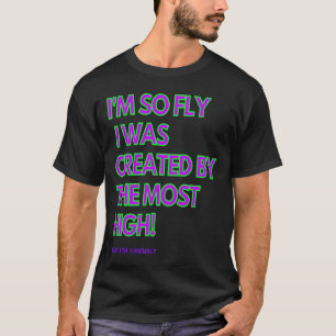 Ich bin so fliegend, dass ich von den höchsten ers T-Shirt