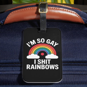 Ich bin so Gay Rainbows Funny LGBTQ Pride Ally Gepäckanhänger