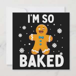 Ich bin so gebacken Gingerbread Man Weihnachtscook Feiertagskarte