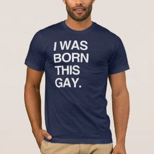ICH BIN SO GEBOREN SCHWUL T-Shirt