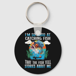 Ich bin so gut im Fische Fangen, dass die Fische e Schlüsselanhänger