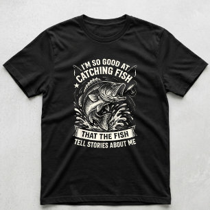Ich bin so gut im Fische fangen Lustiges Angeln Fi T-Shirt