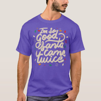 Ich bin so gut Santa Came zweimal von Tobe Fonseca T-Shirt