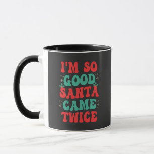 Ich bin so gut Weihnachtsfest zweimal Weihnachten  Tasse