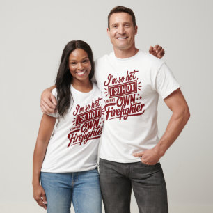 Ich bin so heiß Feuerwehrmann weiß T-Shirt