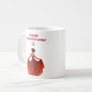 Ich bin so heiß, ich bin neidisch auf mich selbst kaffeetasse