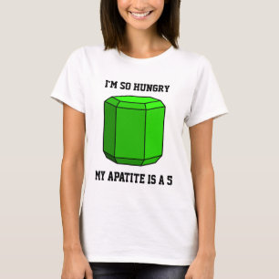 Ich bin so hungrig, mein Appetit ist eine 5 T-Shirt