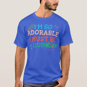 Ich bin so liebenswert, dass ich guineische Funny T-Shirt