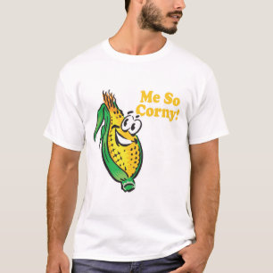 Ich bin so Mais  Maiskolben T-Shirt