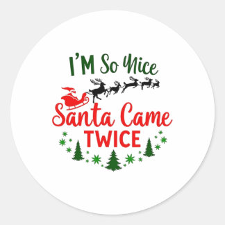 Ich bin so nett Santa Came zweimal Funny Weihnacht Runder Aufkleber