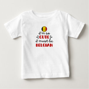 Ich bin so niedlich, dass ich Belgier sein muss Baby T-shirt