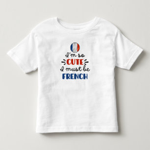 Ich bin so niedlich, dass ich Französisch muss Kleinkind T-shirt