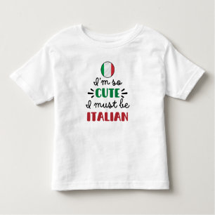 Ich bin so niedlich, dass ich Italienisch sein mus Kleinkind T-shirt