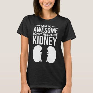 Ich bin so Phantastisch, dass ich nur einen Nieren T-Shirt