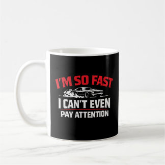 Ich bin so schnell, ich kann nicht einmal aufpasse kaffeetasse