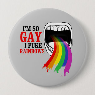 Ich bin so schwul, ich kotze Regenbögen Button