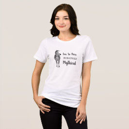 Ich bin so selten, ich bin praktisch mythisch | Ze Tri-Blend Shirt