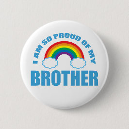 Ich bin so stolz auf meinen Bruder, Regenbogen-Gay Button
