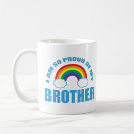 Ich bin so stolz auf meinen Bruder, Regenbogen-Gay Kaffeetasse