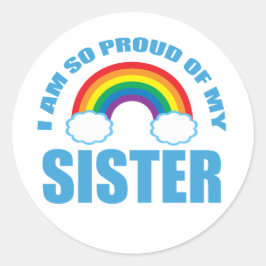 Ich bin so stolz auf meinen Schwester Rainbow Gay  Runder Aufkleber