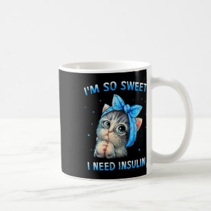 Ich bin so süß ich brauche Insulin Diabetes Awaren Kaffeetasse