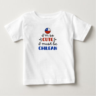 Ich bin so süß, ich muss Chilene sein Baby T-shirt