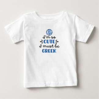 Ich bin so süß, ich muss Grieche sein Baby T-shirt