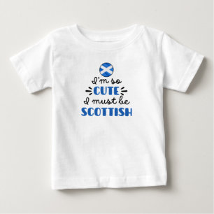 Ich bin so süß, ich muss schottisch sein baby t-shirt