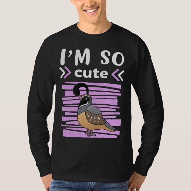 Ich bin so süße Mädchen Wachtel T-Shirt (Vorderseite)